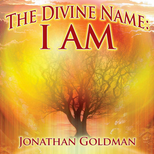 The Divine Name: I AM by Jonathan Goldman